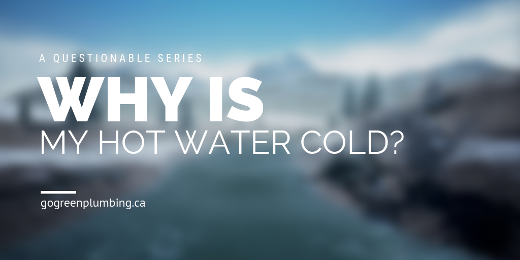 Why Is My Hot Water Cold